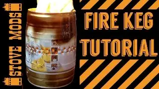 FIRE KEG / SAFETY FIRE PIT TUTORIAL