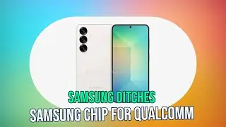 Samsung Abandons Custom Chip for Qualcomm Snapdragon 8 Elite?