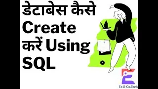 #1 Create Database and Table Using in SQL Query