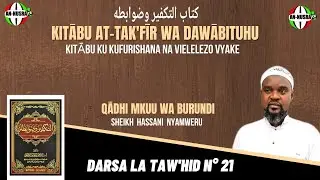 21 DARSA NDANI YA KITĀBU KU KUFURISHANA NA VIELELEZO VYAKE ( SHEIKH HASSANI NYAMWERU )