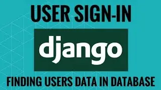 DJANGO - 11 - DEALING WITH USER SIGN-IN