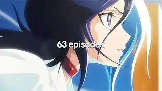 You only need to watch 63 episodes of bleach