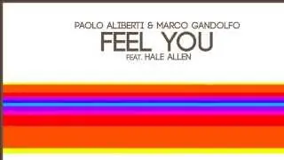 Paolo Aliberti & Marco Gandolfo Feat. Hale Allen - Feel You (Heartmode Piano Appella) [Official]
