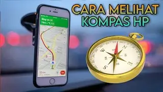 cara melihat dan menggunakan kompas di hp