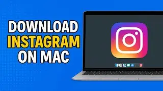 How To Download Instagram on Mac (Macbook Pro, Air, Mini, iMac)