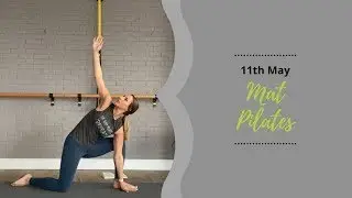 Mat pilates- Tuesday 11th may