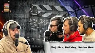 33Podcast EP.2 - Hellsing , Mejudice , Senior Heat  (Host Almo7nak)