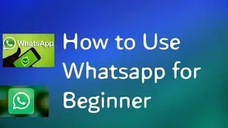 How to Use Whatsapp for Beginners 2020  | APPS KI DUNYA |