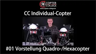 CC Individual-Copter #01 – Vorstellung Quadro- & Hexa-Copter (Deutsch)