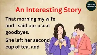 An Interesting Story | A2 Elementary Level | English Listening Practice | Improve English