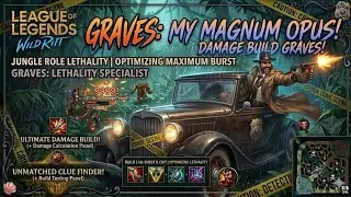 Wild rift in the jungle with a Tommy Gun : Damage Build Graves! My magnum opus! 