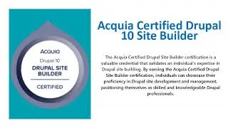 How to Pass the Acquia Certified Drupal 10 Site Builder Exam | Free Practice Test
