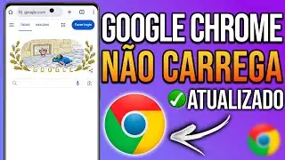 Google Chrome não carrega páginas | Aprenda a resolver!