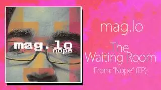 Mag.Lo - Waiting Room (Nope EP) | Official Audio