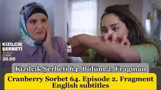 Cranberry Sorbet (Kızılcık Şerbeti) 64. Episode 2. Fragment English Subtitles