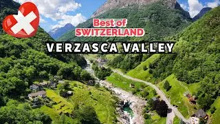 Best of SWITZERLAND | VALLE VERZASCA