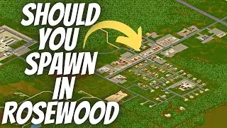 Should You Spawn at Rosewood in Project Zomboid