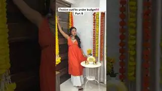 Festive outfits under budget | Part 8 | Shruti Kothari | Ethnic Outfits#festivewear#ethnicwear #grwm