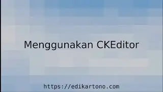 09 Belajar Django: Menggunakan Django CKEditor