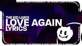 The Kid LAROI - Love Again (Lyrics)