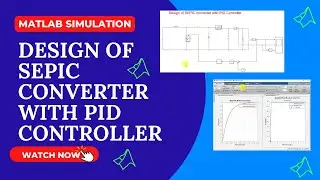 SEPIC | Design of SEPIC converter with PID Controller