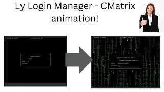 Ly Login Manager - CMatrix animation! Part two.