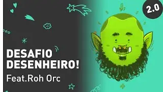 ✍️ DESAFIO DESENHEIRO 2.0 feat. Roh 💚