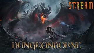 DUNGEONBORNE СТРИМ - ОБЗОР: ПРИКЛЮЧЕНИЯ ДЕДА В ПОДЗЕМЕЛЬЯХ!