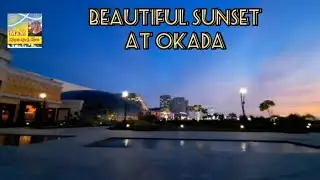 #okada #sunset THE GARDEN OKADA MANILA | BEAUTIFUL SUNSET AT OKADA MANILA