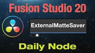 Fusion Studio 20 External Matte Saver Node