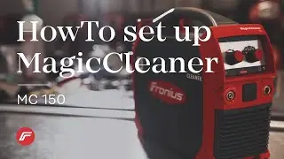 HowTo | Set up MagicCleaner 150 (TIG)