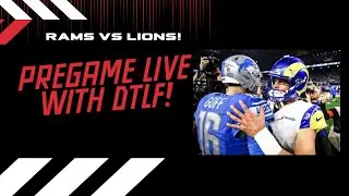 RAMS VS LIONS PREGAME LIVE WITH DTLF!!