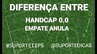HANDCAP ASIÁTICO 0.0 X EMPATE ANULA ???? VEJA A DIFERENÇA