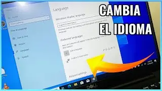 Como cambiar el idioma en Windows 10 (de inglés a español)
