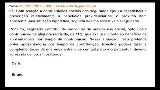 DIREITO PREVIDENCIÁRIO - CONCURSO Prova: CESPE - 2016 - INSS - Técnico do Seguro Social #95