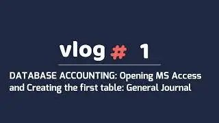 ACCESS DB ACCTG 1 Create Table in MS Access