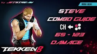TEKKEN 8 - Steve Fox: Combo Guide (Counter Hit b+1) 65 - 123 Damage [2K 60ᶠᵖˢ]
