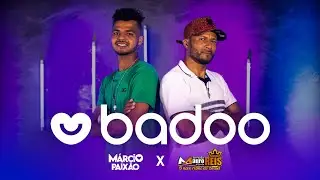BADOO - Márcio Paixao feat Mauro Reis e Banda (Clipe Oficial)