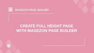 Create full height page with Magezon page builder