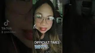 DIFFICULT TIME - THE WHY