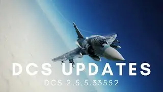 DCS 2.5.5: Mirage Functions, Hornet Updates, Harrier EHSD Fix, SAM Updates
