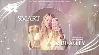 ⁺‧₊🩰𝑺𝑴𝑨𝑹𝑻 & 𝑩𝑬𝑨𝑼𝑻𝒀: умная и красивая | 𝒔𝒖𝒃𝒍𝒊𝒎𝒊𝒏𝒂𝒍 𝒃𝒚 𝑺𝒂𝒐𝒓𝒊💌₊‧⁺