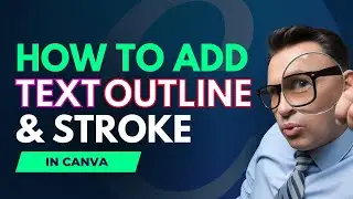 How to add Text Outline in Canva? Text Stroke in Canva