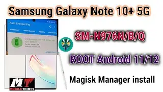 N976N ROOT Android 11/12 Samsung Note 10+ 5G ROOT Magisk Manager install