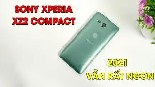 Sony Xperia XZ2 Compact vẫn dùng rất ngon trong năm 2021