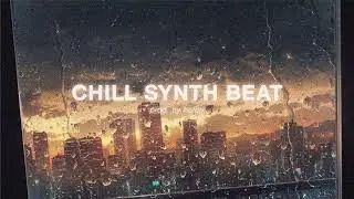 CHILL SYNTH BEAT (R&B Trap beat 2023)