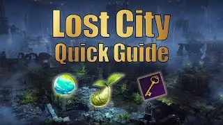 Lost Ark -  Lost City ( Quick Guide)