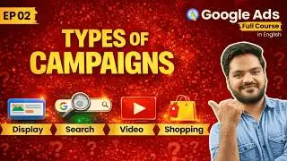 Google Ads Campaign Types Explained (2025) | Which One Should YOU Choose?