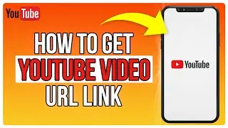 How to Get YouTube Video URL Link (2025)