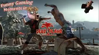 Dead island montage with funny commentary
